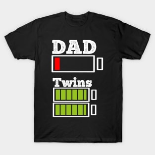 funny Twins dady dad gift low battery T-Shirt